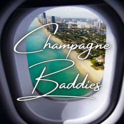 CHAMPAGNE BADDIES